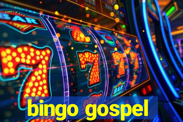 bingo gospel